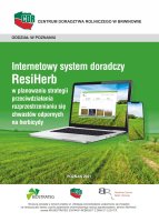 Internetowy system doradczy ResiHerb w planowaniu strategii przeciwdziałania rozprzestrzenianiu się chwastów odpornych na herbicydy.pdf